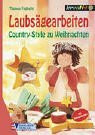 Laubsägearbeiten. Country-Style zu Weihnachten