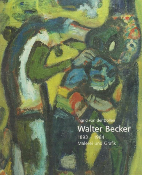 Walter Becker 1893 -1984 Malerei und Grafik