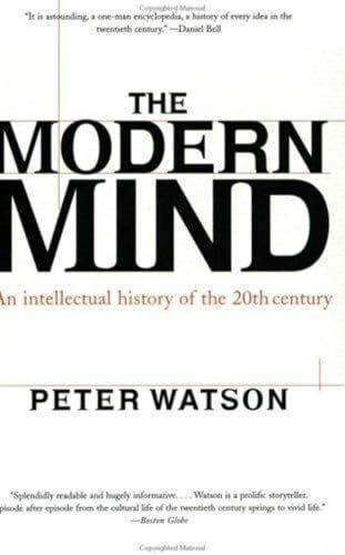 The Modern Mind: An Intellectual History of the 20th Century, US edition: An Intellectual History of the 20th Century – An Engaging Narrative of Ideas, Culture, and Thinkers