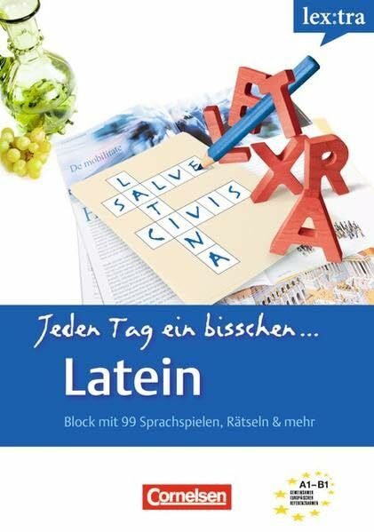 Lextra - Latein - Jeden Tag ein bisschen Latein / A1-B1 - Selbstlernbuch: Selbstlernbuch. Niveau A1-B1. Block mit 99 Sprachspielen, Rätseln & mehr