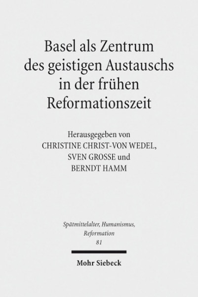 Basel als Zentrum des geistigen Austauschs in der frühen Reformationszeit