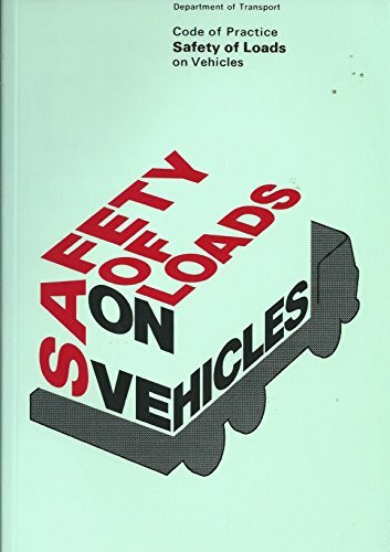 Safety of Loads on Vehicles: Code of Practice