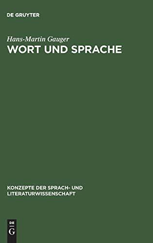 Wort und Sprache: Sprachwissenschaftliche Grundfragen (Konzepte der Sprach- und Literaturwissenschaft, 3, Band 3)