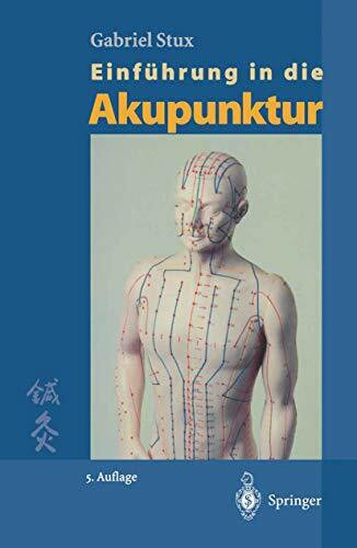 Einführung in die Akupunktur: Chinesische Übersetzungen von Karl Alfried Sahm Zeichnungen von Petra Kofen