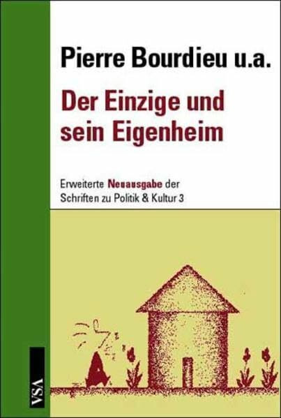 Der Einzige und sein Eigenheim (Schriften zu Politik & Kultur)
