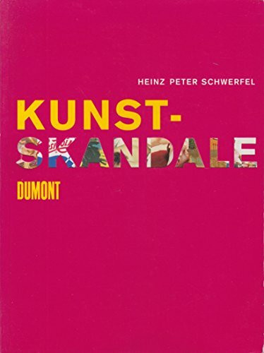Kunstskandale: Vom Tabu zum Meisterwerk