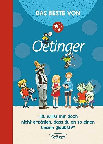 Das Beste von Oetinger: Der limitierte Jubiläums-Sammelband mit dem Besten aus 70 Jahren Oetinger