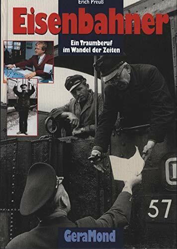 Eisenbahner. Ein Traumberuf im Wandel der Zeiten.