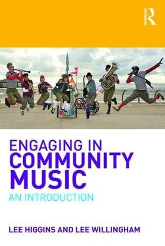 Engaging in Community Music: An Introduction