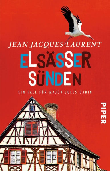 Elsässer Sünden (Jules-Gabin-Reihe 2): Ein Fall für Major Jules Gabin | Ein wunderbarer Wohlfühl-Krimi aus Frankreich