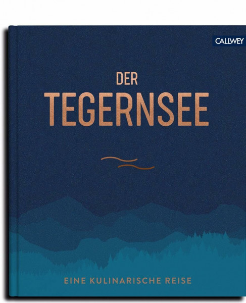 Der Tegernsee: Eine kulinarische Reise