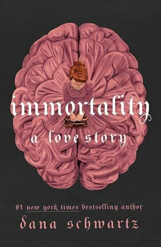 Immortality: A Love Story (Anatomy Duology)