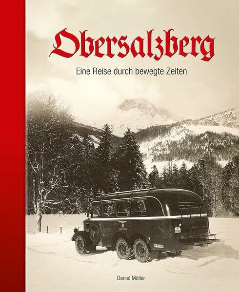 Obersalzberg: Eine Reise durch bewegte Zeiten