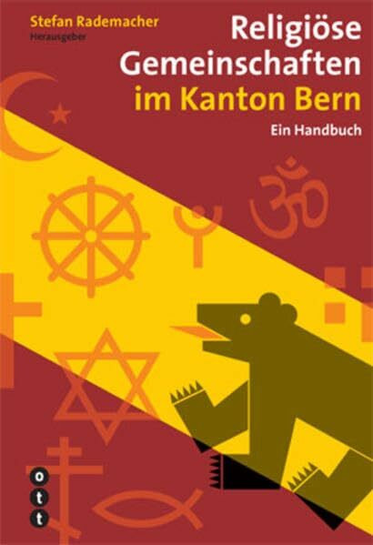 Religiöse Gemeinschaften im Kanton Bern: Ein Handbuch