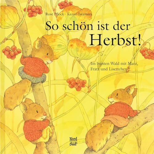 So schön ist der Herbst: Im bunten Wald mit Matz, Fratz und Lisettchen (Matz Fratz Lisettchen)