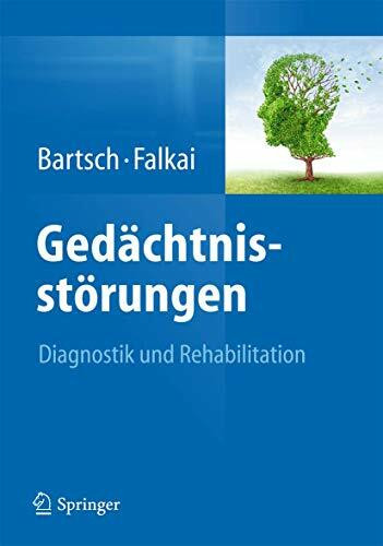Gedächtnisstörungen: Diagnostik und Rehabilitation