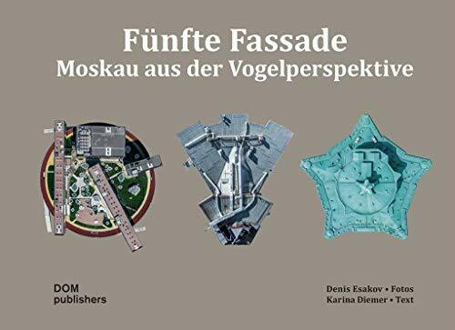 Fünfte Fassade: Moskau aus der Vogelperspektive