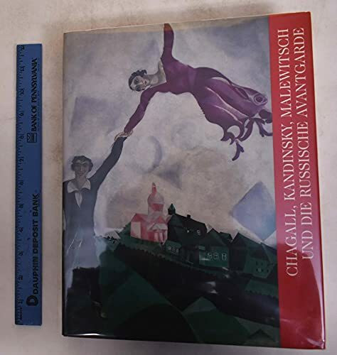Chagall, Kandinsky, Malewitsch und die Russische Avantgarde