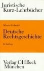 Deutsche Rechtsgeschichte Deutsche Rechtsgeschichte