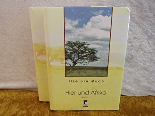 Hier und Afrika: Roman