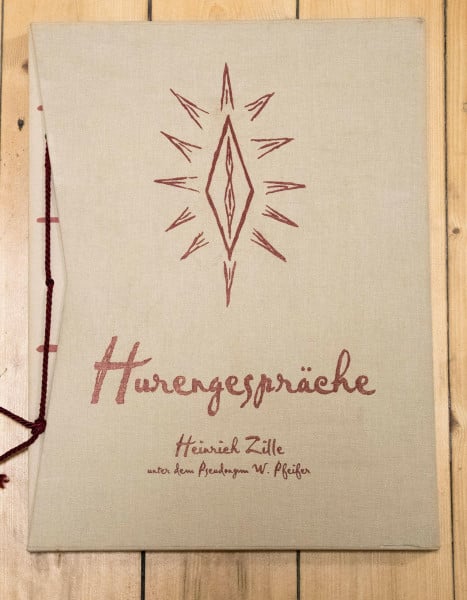 Heinrich Zille - Hurengespräche: Gehört, geschrieben und gezeichnet v. Heinrich Zille unter dem Pseudonym W. Pfeifer
