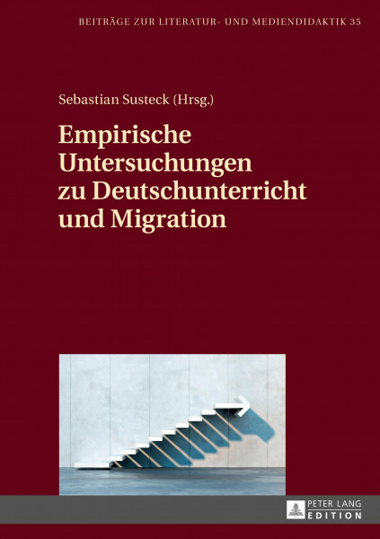 Empirische Untersuchungen zu Deutschunterricht und Migration