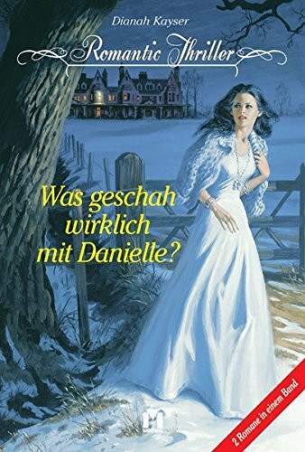 Was geschah wirklich mit Danielle?