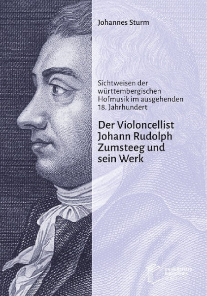 Der Violoncellist Johann Rudolph Zumsteeg und sein Werk