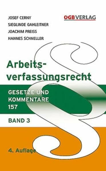 Arbeitsverfassungsrecht Band 3: Betriebsverfassung II, Befugnisse der Arbeitnehmerschaft, Rechte der Betriebsratsmitglieder, §§ 89 bis 122 (Gesetze und Kommentare)