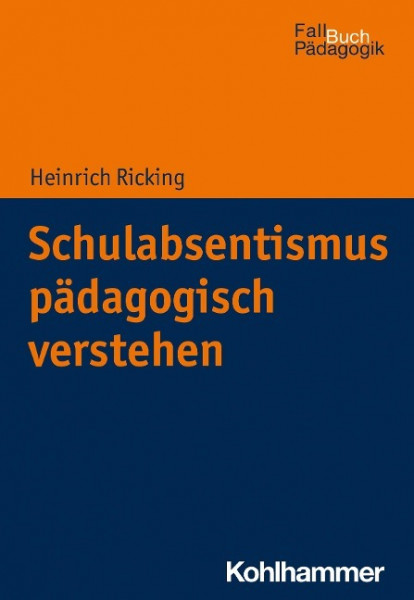 Schulabsentismus pädagogisch verstehen