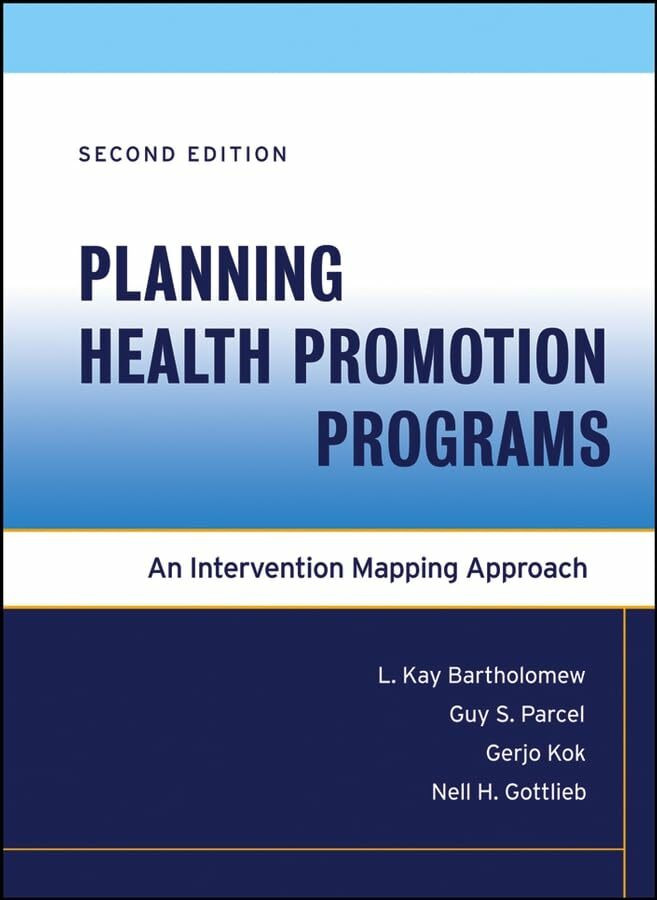 Wiley & Sons Planning Health Promotion Programs, An Intervention Mapping Approach