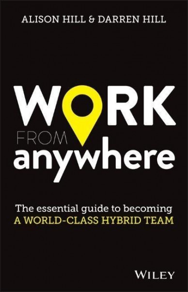 Work From Anywhere - The essential guide to becoming a world-class