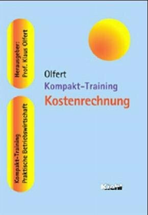 Kompakt-Training Kostenrechnung (Kompakt-Training Praktische Betriebswirtschaft)