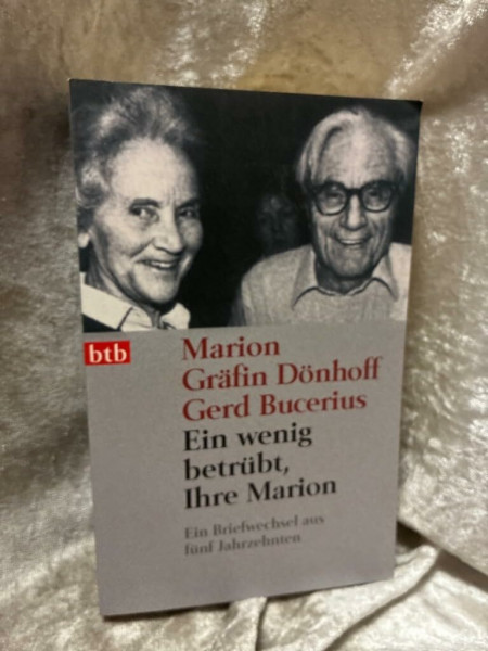 Ein wenig betrübt, Ihre Marion: Ein Briefwechsel aus fünf Jahrzehnten