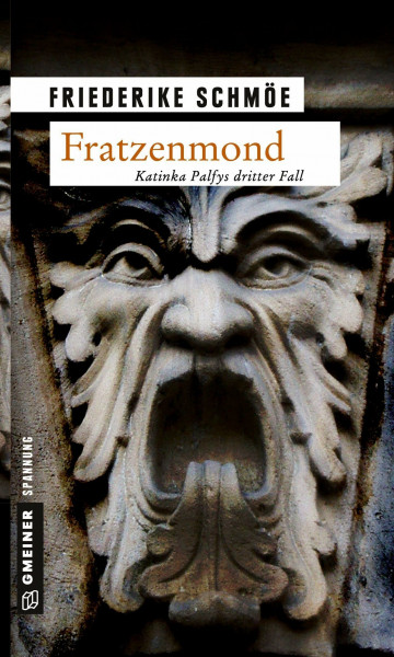 Fratzenmond: Katinka Palfys dritter Fall