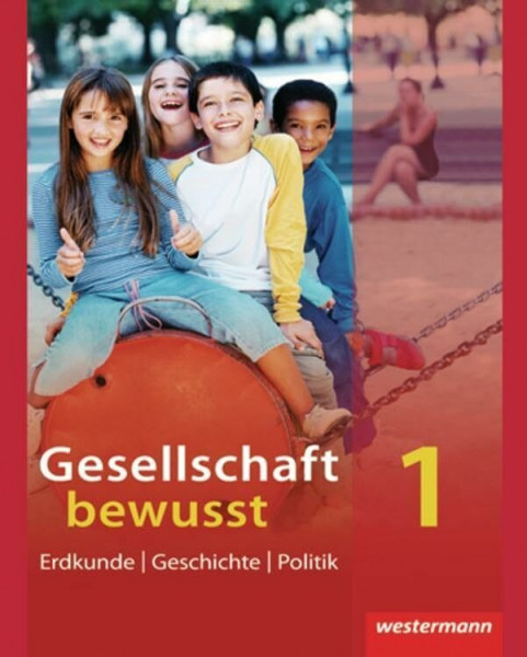 Gesellschaft bewusst - Ausgabe 2011 für Nordrhein-Westfalen: Schulbuch 1 mit Audio-CD: Ausgabe 2010