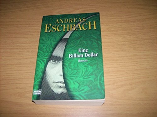 Eine Billion Dollar (Allgemeine Reihe. Bastei Lübbe Taschenbücher)