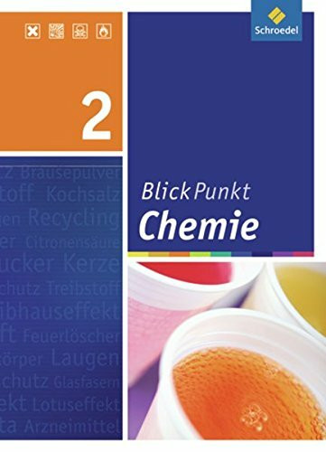 Blickpunkt Chemie - Ausgabe 2008 für Realschulen in Niedersachsen: Schülerband 2