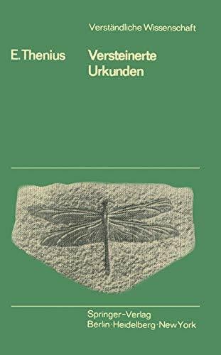 Versteinerte Urkunden: Die Paläontologie als Wissenschaft vom Leben in der Vorzeit (Verständliche Wissenschaft, 81, Band 81)