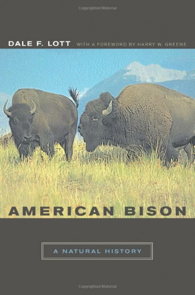 American Bison: A Natural History (Organisms and Environments, 6, Band 6)