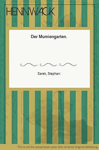 Der Mumiengarten: Roman