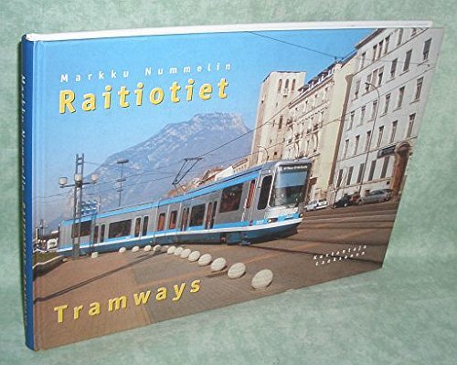 Raitiotiet. Tramways. Raitiotiet. Tramways.