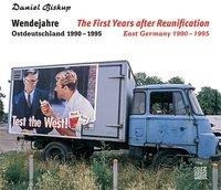 Wendejahre Ostdeutschland 1990 - 1995