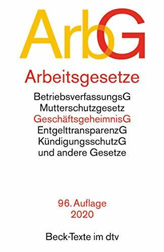 Arbeitsgesetze ArbG: mit den wichtigsten Bestimmungen zum Arbeitsverhältnis, Kündigungsrecht, Arbeitsschutzrecht, Berufsbildungsrecht, Tarifrecht, ... ... – Mitbestimmungsrecht und Verfahrensrecht