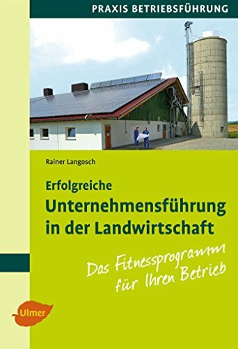 Verlag Eugen Ulmer Erfolgreiche Unternehmensführung In Der Landwirtschaft, Das Fitnessprogramm Für Ihren Betrieb