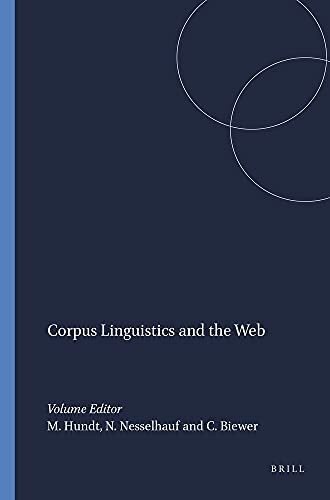 Corpus Linguistics and the Web (Language and Computers, 59, Band 59)