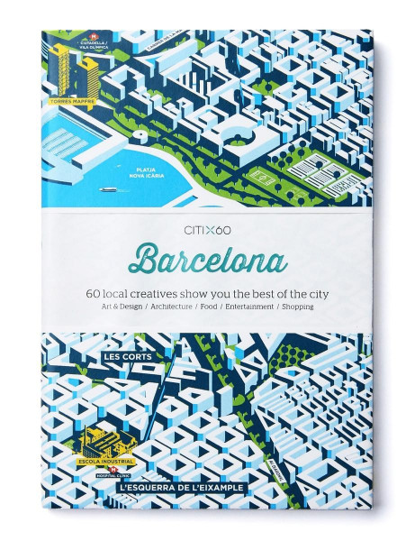 Citix60: Barcelona: 60 Creatives Show You the Best of the City