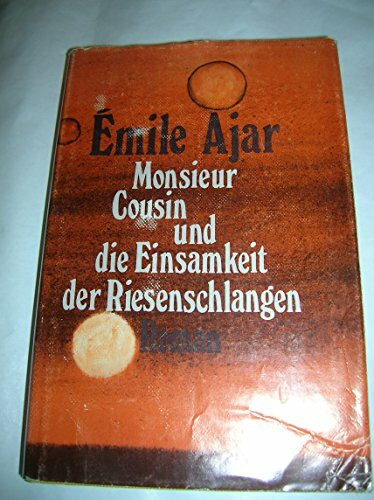 Monsieur Cousin und die Einsamkeit der Riesenschlangen. Roman