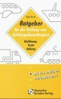 Ratgeber für die Prüfung von Gefahrgutbeauftragten: Einführung /Texte /Anhang: Einführung, Rechtsvorschriften mit Begründung, Auslegungshinweise, ... Beispiele für die Erarbeitung der Antworten