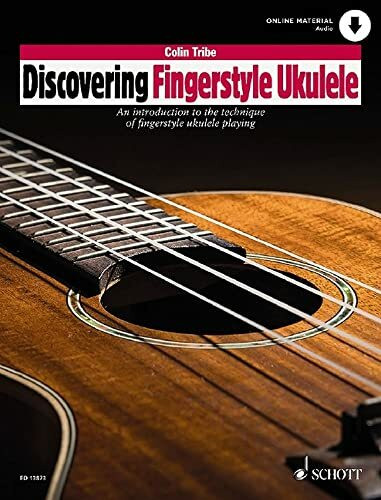Discovering Fingerstyle Ukulele: An introduction to the technique of fingerstyle ukulele playing. Ukulele. (Schott Pop-Styles)